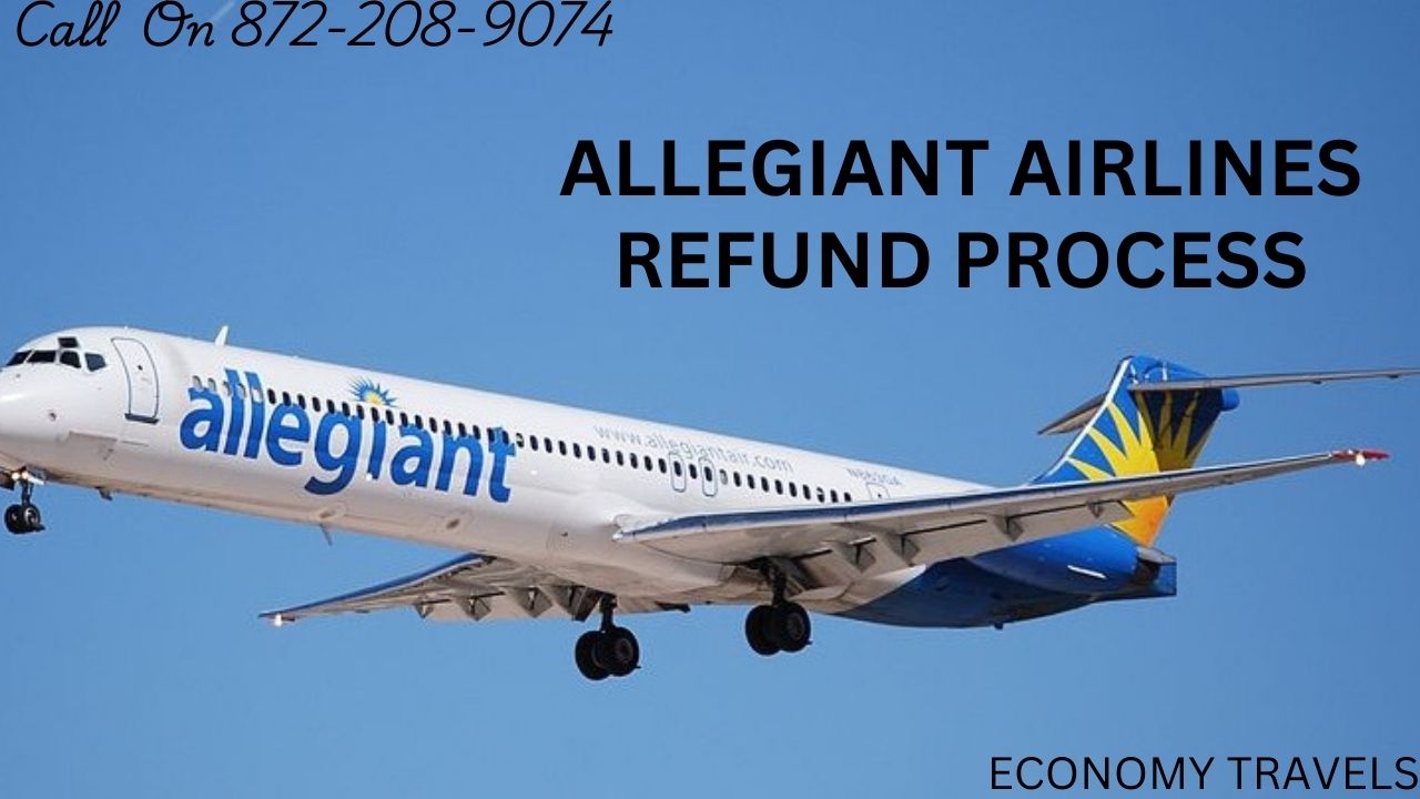 ALLEGIANT AIRLINES REFUND PROCESS