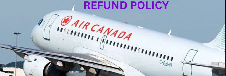 Air Canada Refund Process