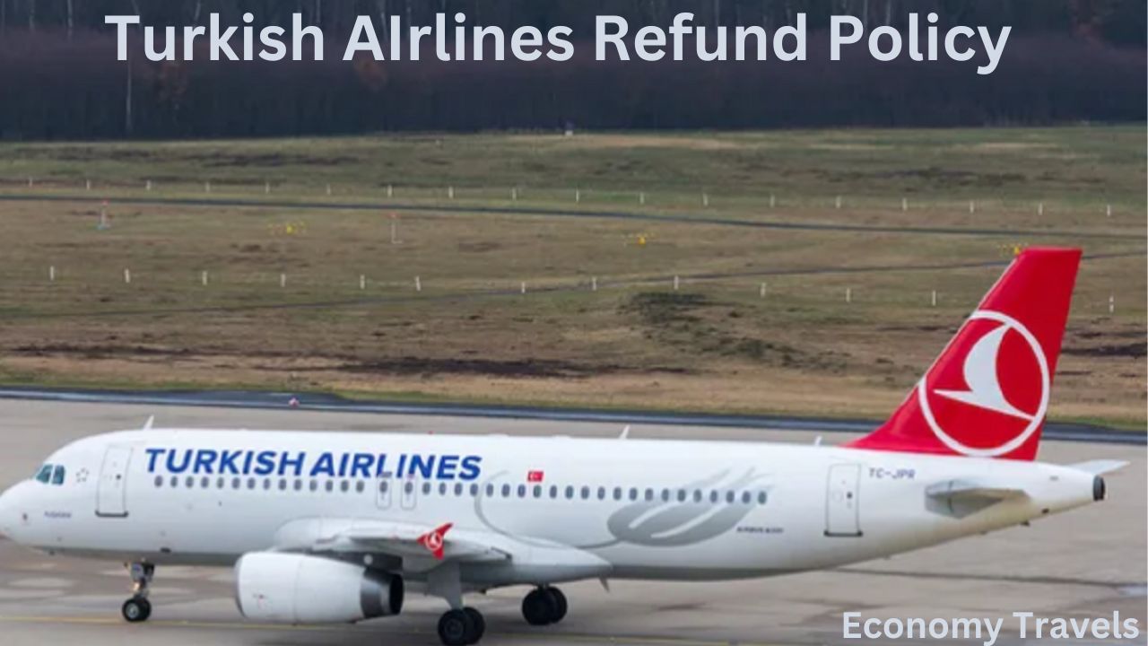 Turkish Airlines Refund Policy