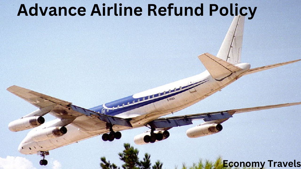 Advance Airline Refund Policy