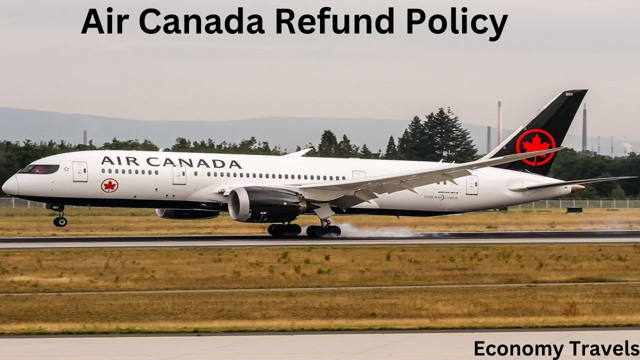 Air Canada Refund Policy