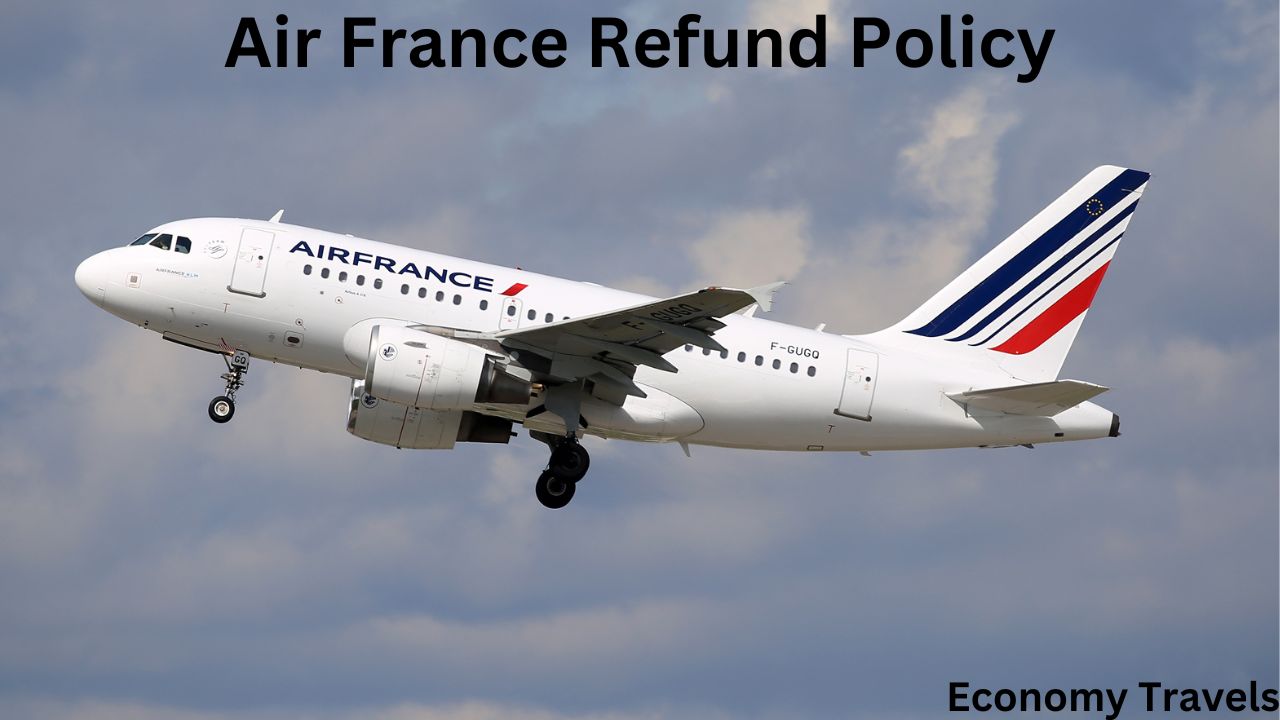 Air France Refund Policy