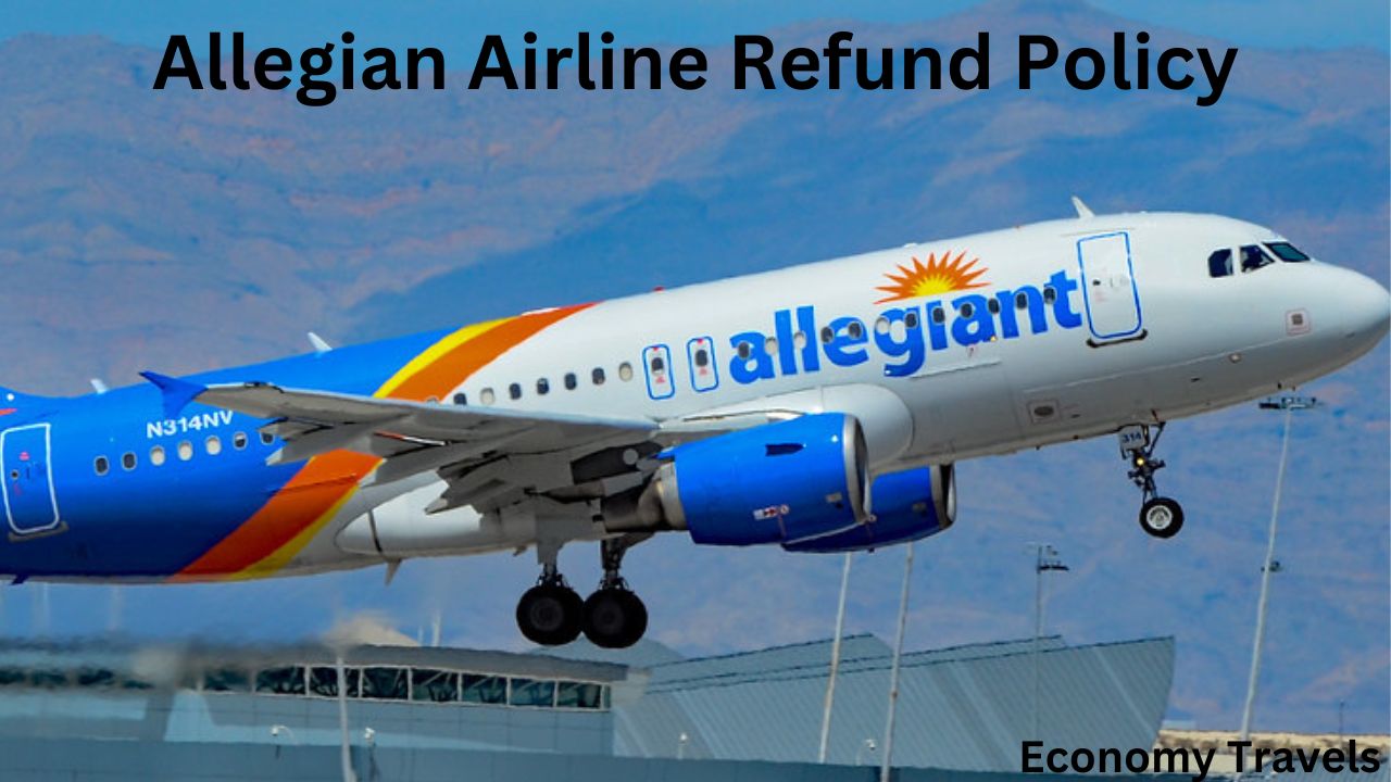 Allegiant Airline Refund Policy