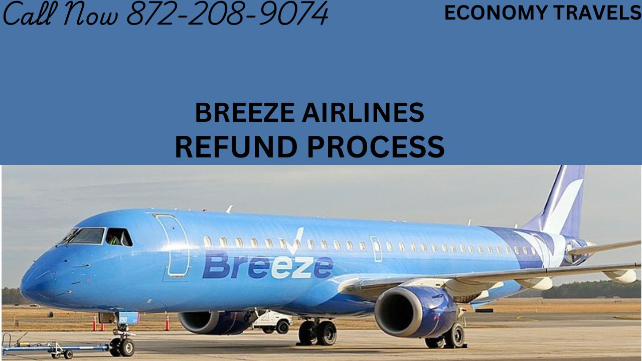 Breeze Airlines Refund Process