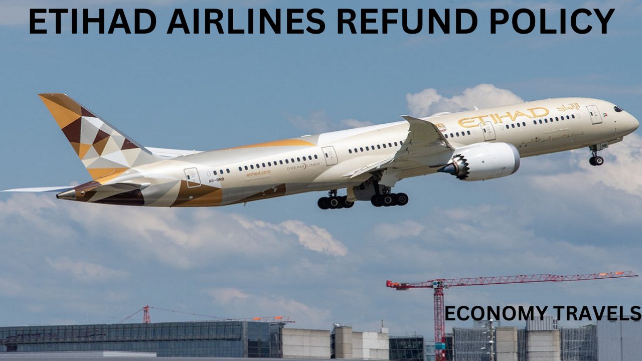 ETIHAD AIRLINES REFUND POLICY