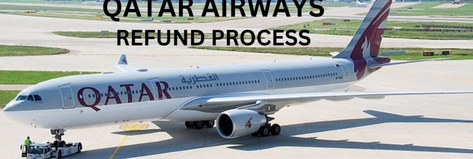 Qatar Airlines Refund Process