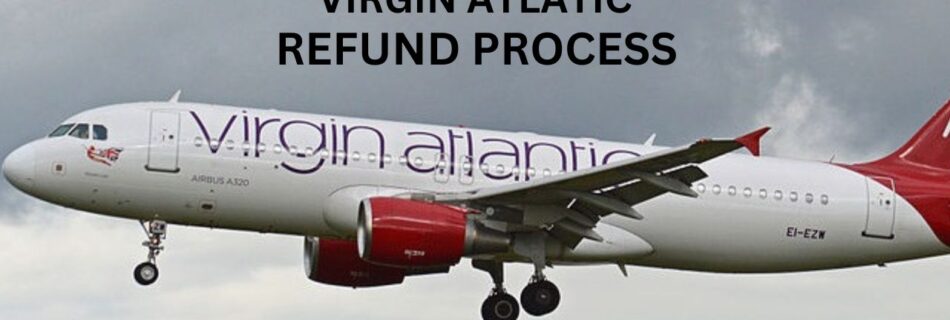 Virgin Atlantic Refund Process