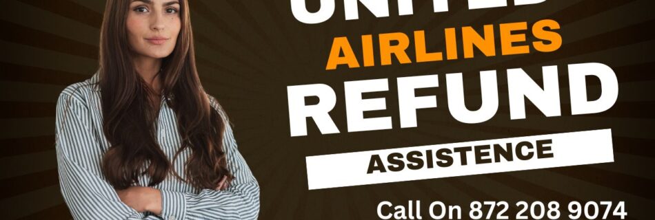 United Airlines Refund Assistance