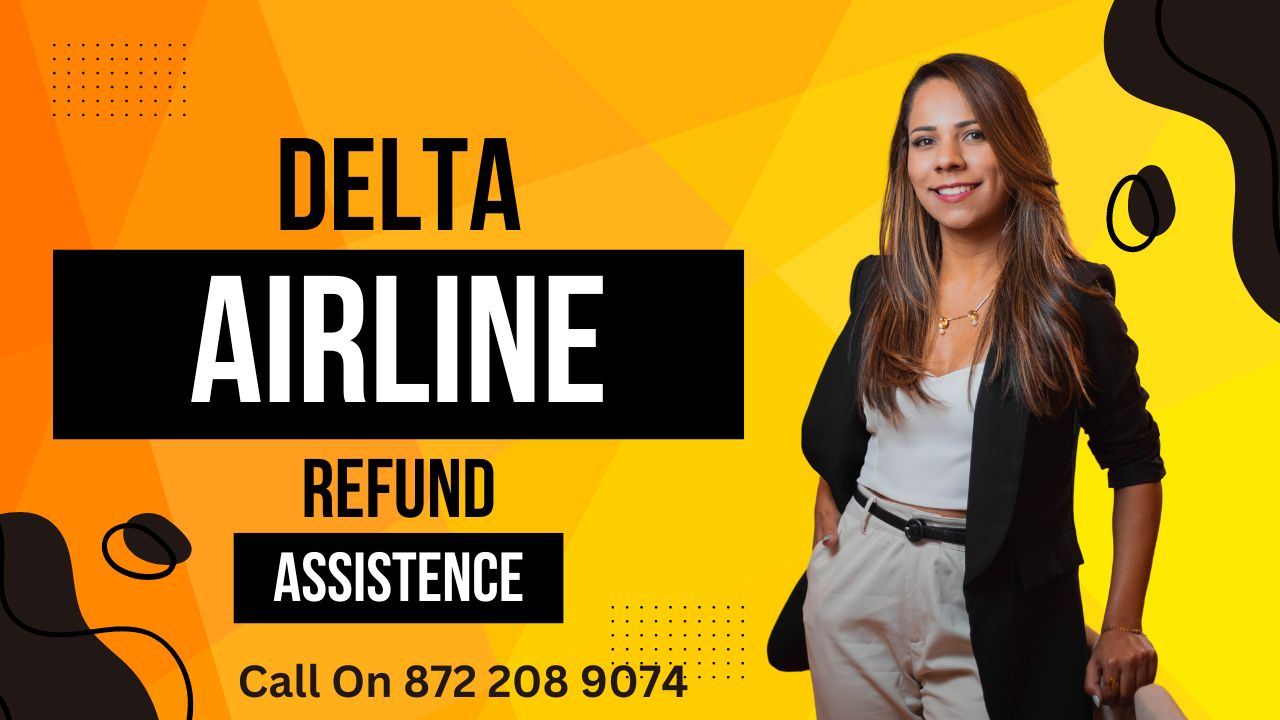 Delta Airline Refund Assistence